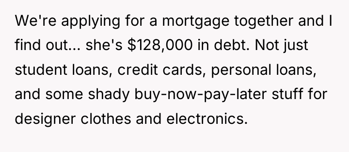 We're applying for a mortgage together and I find out......