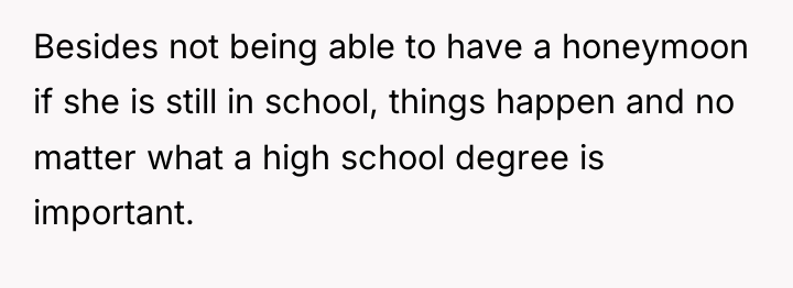 Besides not being able to have a honeymoon if she...