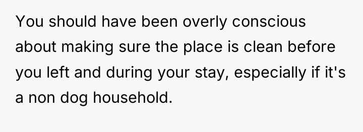 You should have been overly conscious about making sure the...