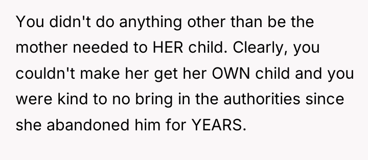 You didn't do anything other than be the mother needed...