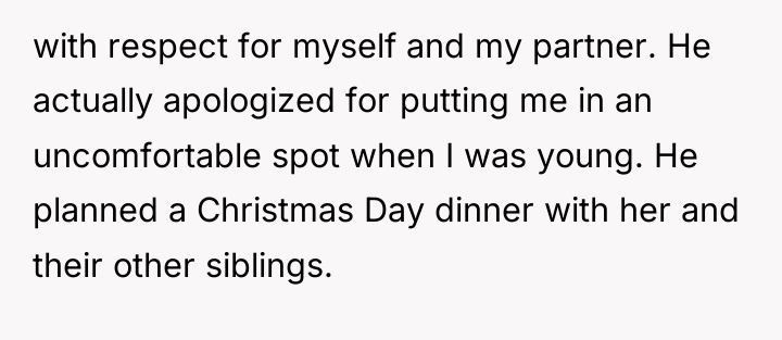 with respect for myself and my partner. He actually apologized...