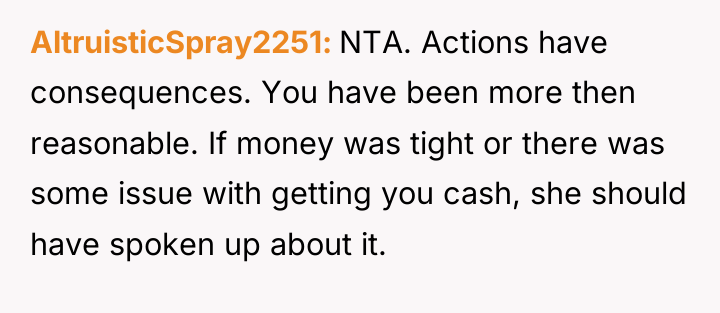 AltruisticSpray2251 NTA. Actions have consequences. You have been more then...