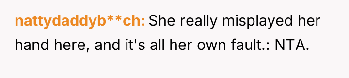 nattydaddyb**ch She really misplayed her hand here, and it's all...