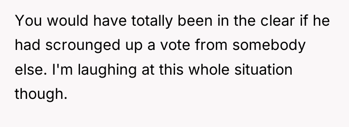 You would have totally been in the clear if he...