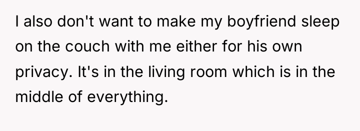 I also don't want to make my boyfriend sleep on...