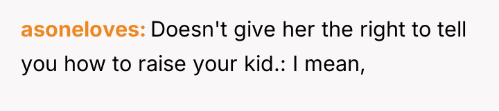 asoneloves Doesn't give her the right to tell you how...