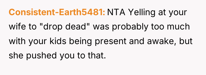 Consistent-Earth5481 NTA Yelling at your wife to "drop dead" was...