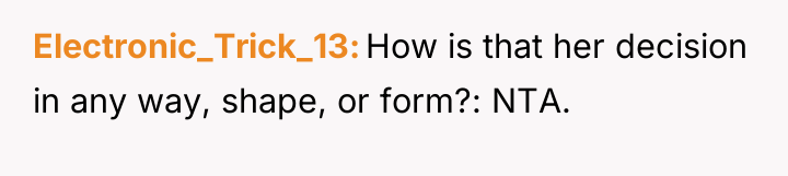 Electronic_Trick_13 How is that her decision in any way, shape,...