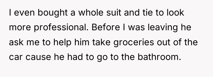 I even bought a whole suit and tie to look...