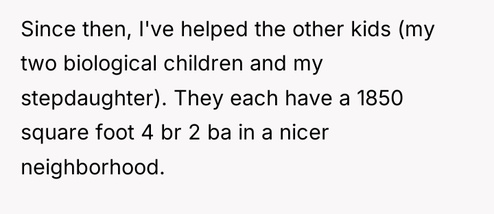 Since then, I've helped the other kids (my two biological...