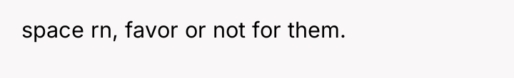 space rn, favor or not for them.