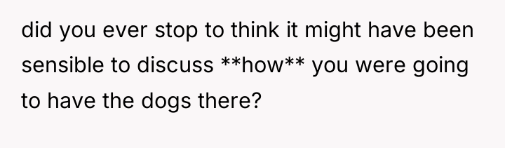 did you ever stop to think it might have been...