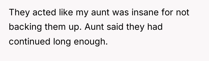 They acted like my aunt was insane for not backing...