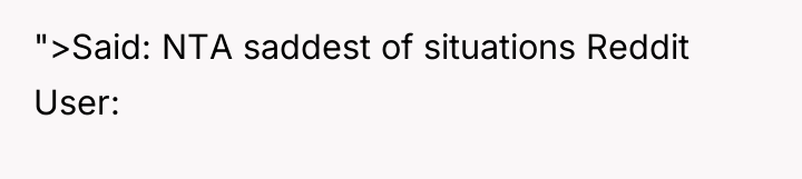 ">Said: NTA saddest of situations Reddit User: