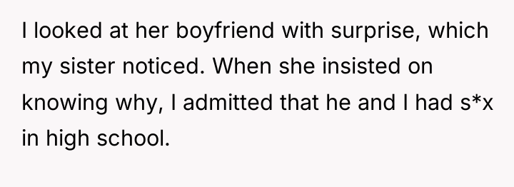 I looked at her boyfriend with surprise, which my sister...