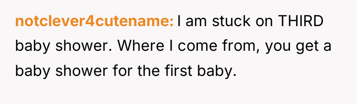 notclever4cutename I am stuck on THIRD baby shower. Where I...
