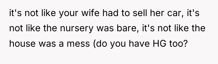 it's not like your wife had to sell her car,...