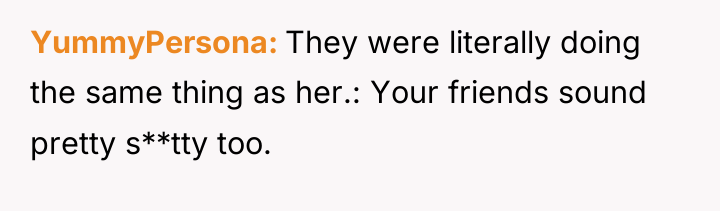 YummyPersona They were literally doing the same thing as her.:...