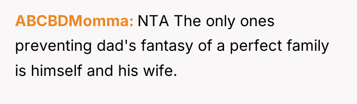 ABCBDMomma NTA The only ones preventing dad's fantasy of a...