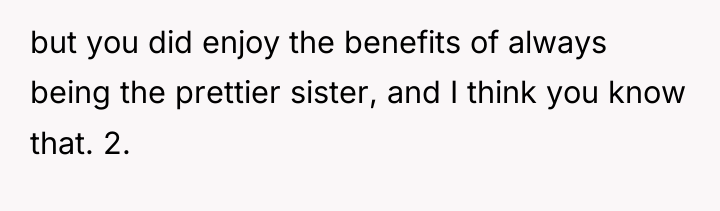 but you did enjoy the benefits of always being the...