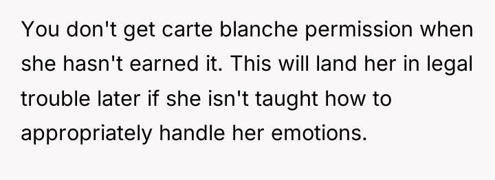 You don't get carte blanche permission when she hasn't earned...