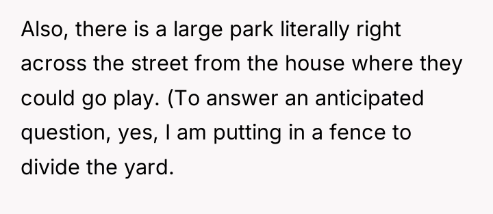 Also, there is a large park literally right across the...