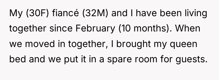 My (30F) fiancé (32M) and I have been living together...