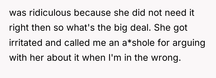 was ridiculous because she did not need it right then...