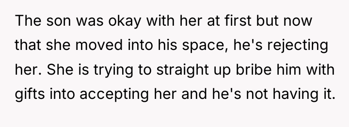 The son was okay with her at first but now...