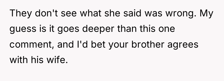 They don't see what she said was wrong. My guess...