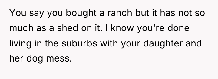 You say you bought a ranch but it has not...