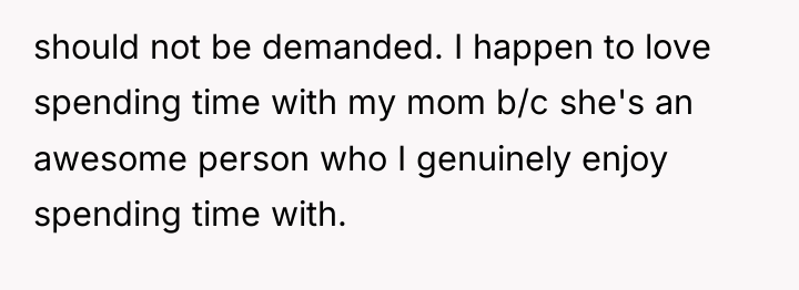 should not be demanded. I happen to love spending time...