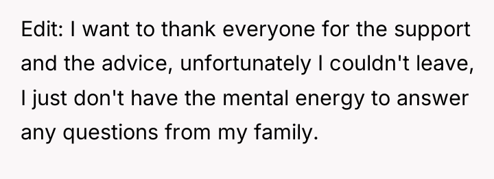 Edit: I want to thank everyone for the support and...