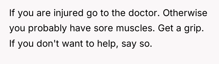 If you are injured go to the doctor. Otherwise you...