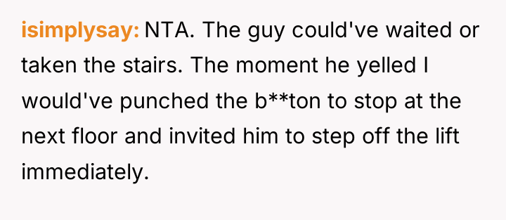 isimplysay NTA. The guy could've waited or taken the stairs....