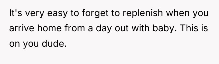 It's very easy to forget to replenish when you arrive...