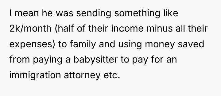 I mean he was sending something like 2k/month (half of...