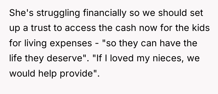 She's struggling financially so we should set up a trust...