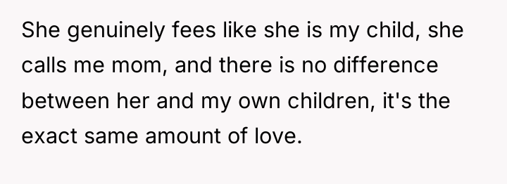 She genuinely fees like she is my child, she calls...