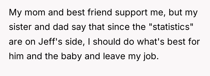 My mom and best friend support me, but my sister...