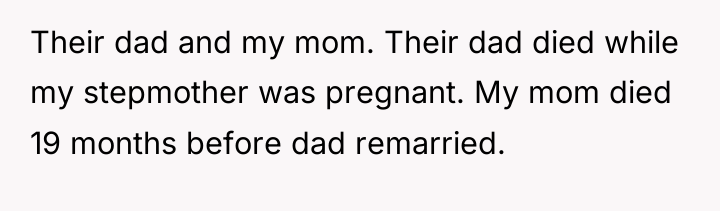 Their dad and my mom. Their dad died while my...
