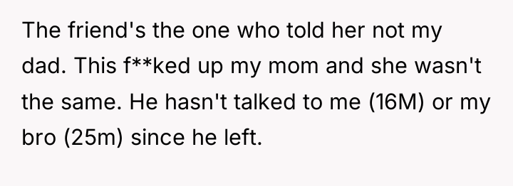 The friend's the one who told her not my dad....