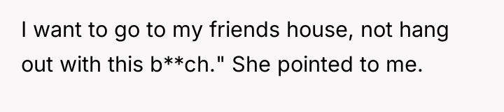 I want to go to my friends house, not hang...