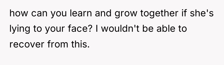 how can you learn and grow together if she's lying...