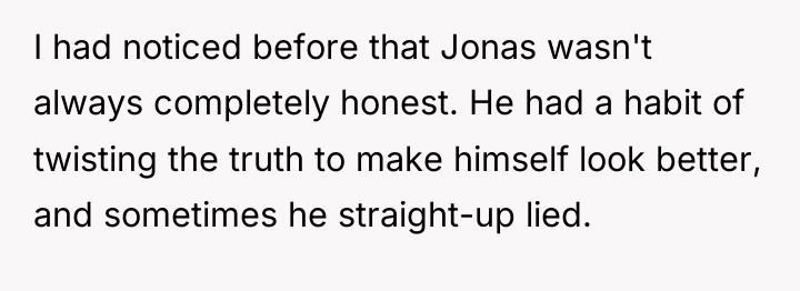 I had noticed before that Jonas wasn't always completely honest....