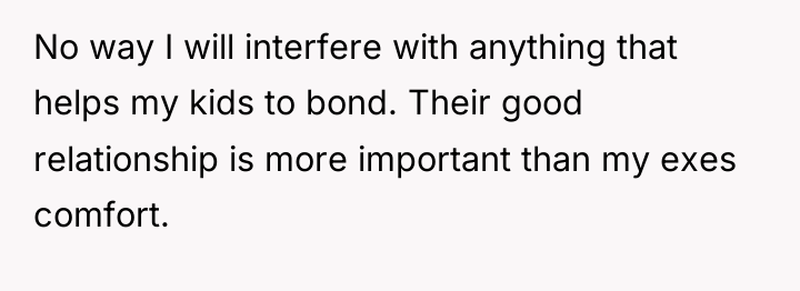 No way I will interfere with anything that helps my...
