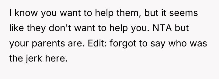 I know you want to help them, but it seems...