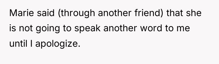 Marie said (through another friend) that she is not going...
