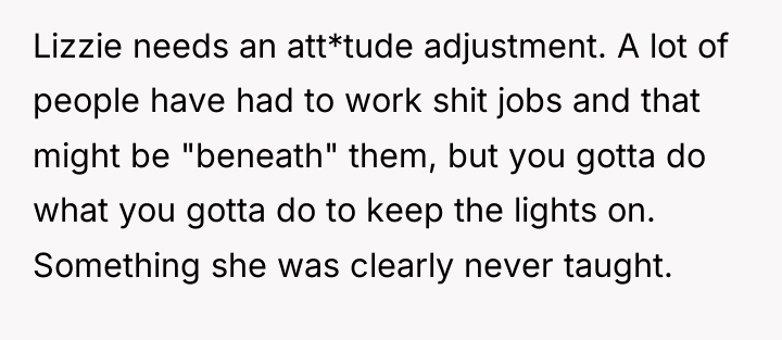 Lizzie needs an att*tude adjustment. A lot of people have...