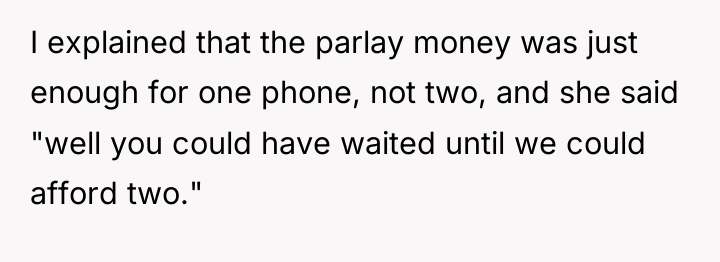 I explained that the parlay money was just enough for...